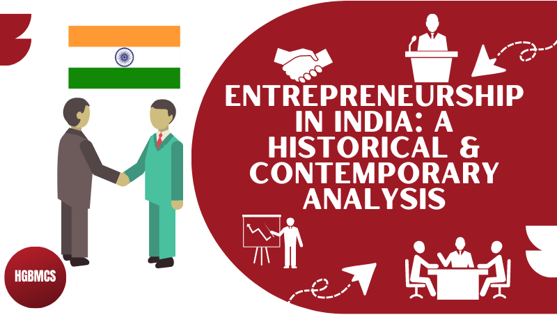 Entrepreneurship in India: A Historical & Contemporary Analysis Article by HGBMCS